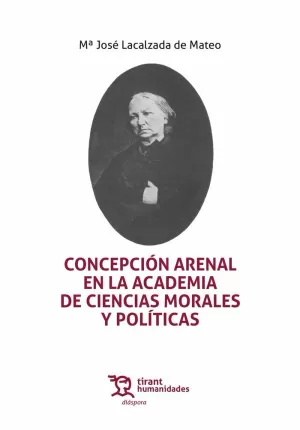 CONCEPCIÓN ARENAL EN LA ACADEMIA DE CIENCIAS MORALES Y POLÍTICAS