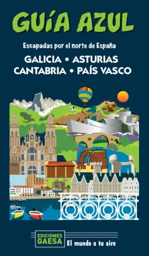 GUIA AZUL 2020 GALICIA, ASTURIAS, CANTABRIA Y PAÍS VASCO