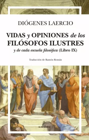 VIDAS Y OPINIONES DE LOS FILÓSOFOS ILUSTRES IX Y DE CADA ESCUELA FILOSOFICA