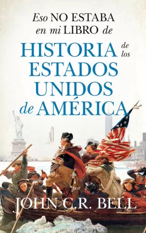 ESO NO ESTABA EN MI LIBRO DE HISTORIA DE LOS ESTADOS UNIDOS