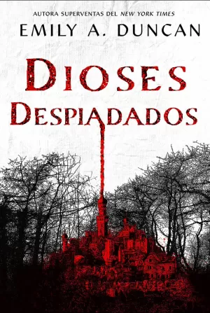 DIOSES DESPIADADOS (ALGO OSCURO Y SAGRADO 2)