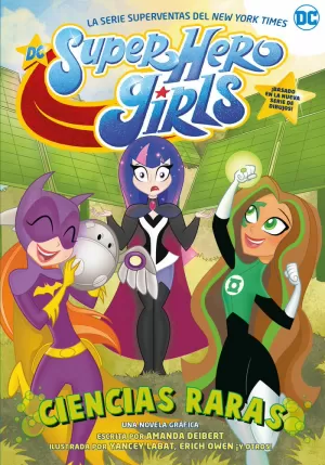 DC SUPER HERO GIRLS 3 CIENCIAS RARAS