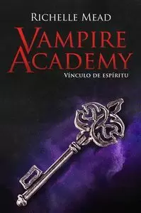 VAMPIRE ACADEMY 5 VÍNCULO DE ESPÍRITU