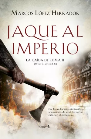 JAQUE AL IMPERIO (LA CAÍDA DE ROMA II)