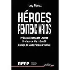HÉROES PENITENCIARIOS