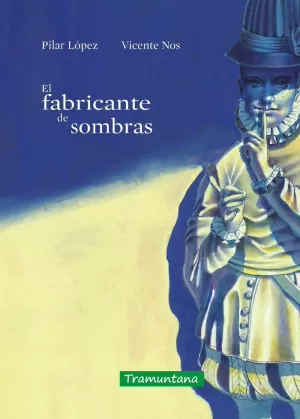 FABRICANTE DE SOMBRAS, EL