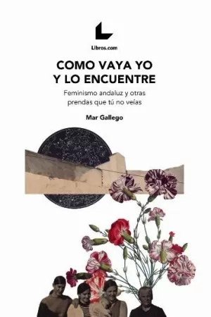 COMO VAYA YO Y LO ENCUENTRE (2ED REVISADA Y AMPLIADA)