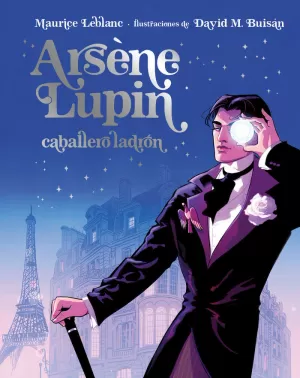 ARSÈNE LUPIN, CABALLERO LADRÓN (ILUSTRADO)