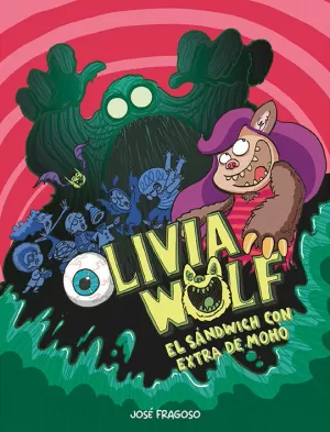 OLIVIA WOLF 1 EL SÁNDWICH CON EXTRA DE MOHO
