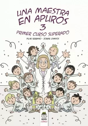 UNA MAESTRA EN APUROS 3. PRIMER CURSO SUPERADO