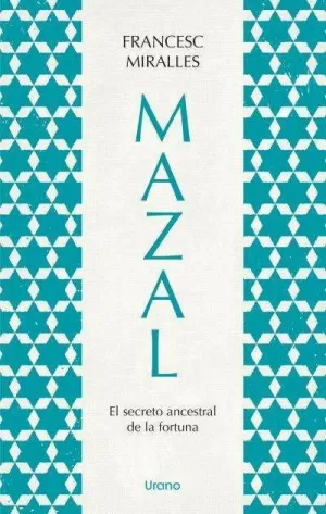 MAZAL. EL SECRETO ANCESTRAL DE LA FORTUNA