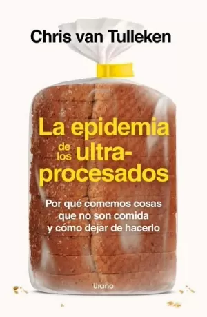 EPIDEMIA DE LOS ULTRAPROCESADOS,LA