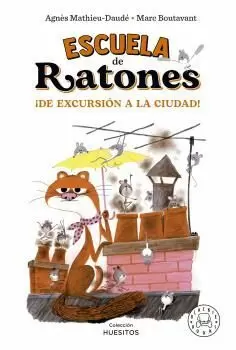 ESCUELA DE RATONES 2 DE EXCURSIÓN A LA CIUDAD!