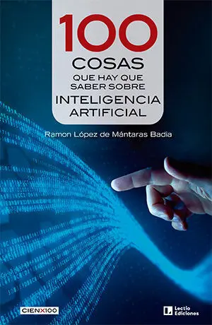 100 COSAS QUE HAY QUE SABER SOBRE INTELIGENCIA ARTIFICIAL