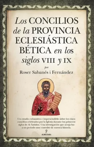 CONCILIOS DE LA PROVINCIA ECLESIÁSTICA BÉTICA EN LOS SIGLOS VIII Y IX