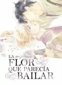 FLOR QUE PARECÍA BAILAR, LA