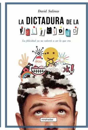DICTADURA DE LA FELICIDAD, LA