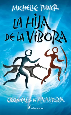 HIJA DE LA VÍBORA (CRÓNICAS DE LA PREHISTORIA 7)