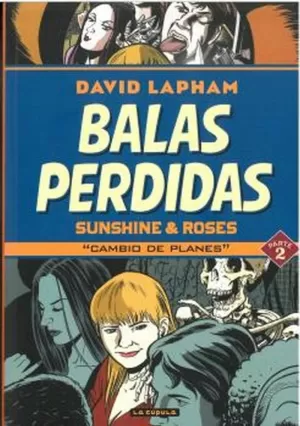 BALAS PERDIDAS. SUNSHINE & ROSES 2: CAMBIO DE PLANES