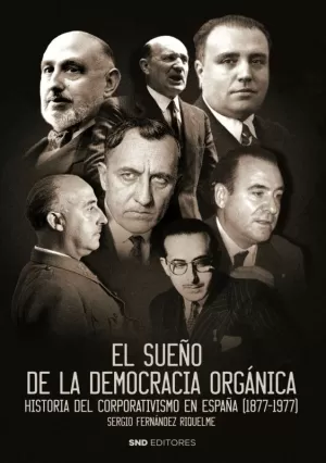 SUEÑO DE LA DEMOCRACIA ÓRGANICA, EL