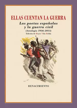 ELLAS CUENTAN LA GUERRA (ANTOLOGÍA 1936-2013)