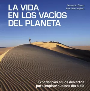 VIDA EN LOS VACÍOS DEL PLANETA, LA