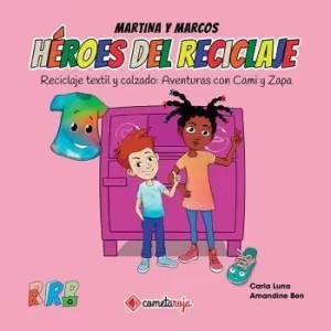 RECICLAJE TEXTIL Y CALZADO (HEROES DEL RECICLAJE)
