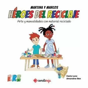 ARTE Y MANUALIDADES CON MATERIAL RECICLADO (HEROES DEL RECICLAJE)