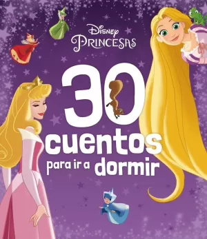 DISNEY PRINCESAS 30 CUENTOS PARA IR A DORMIR