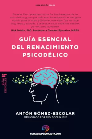 GUÍA ESENCIAL DEL RENACIMIENTO PSICODÉLICO