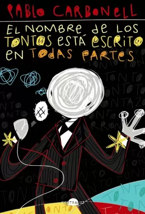 NOMBRE DE LOS TONTOS ESTÁ ESCRITO EN TODAS PARTES