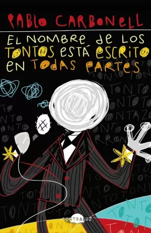 NOMBRE DE LOS TONTOS ESTÁ ESCRITO EN TODAS PARTES