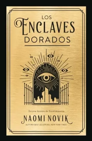 ENCLAVES DORADOS, LOS (ESCOLOMANCIA 3)