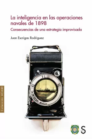 INTELIGENCIA EN LAS OPERACIONES NAVALES DE 1898, LA