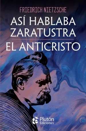 ASÍ HABLABA ZARATUSTRA / EL ANTICRISTO