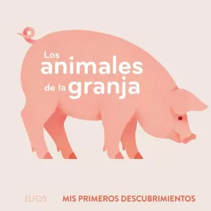 ANIMALES DE LA GRANJA, LOS (PRIMEROS DESCUBRIMIENTOS)