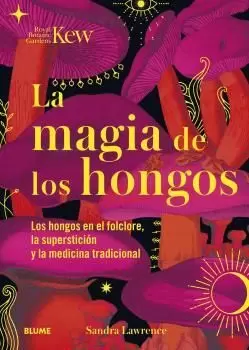 MAGIA DE LOS HONGOS (ILUSTRADO)