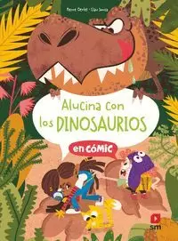 ALUCINA CON LOS DINOSAURIOS (COMIC)