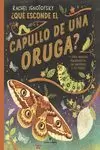QUÉ ESCONDE EL CAPULLO DE UNA ORUGA?