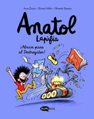 ANATOL LAPIFIA 7 ¡ABRAN PASO AL DESTROYATOR!