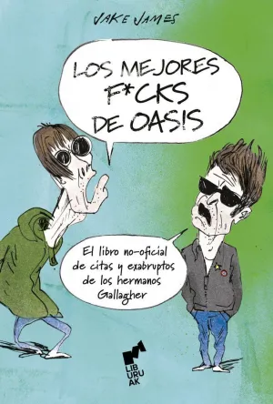 MEJORES FUCKS DE OASIS, LOS