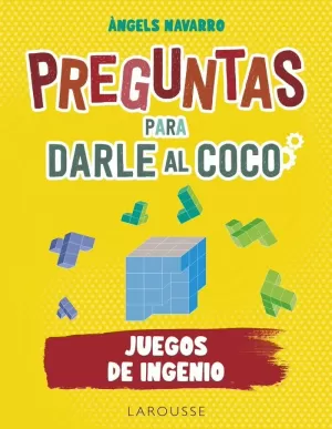 JUEGOS DE INGENIO (PREGUNTAS PARA DARLE AL COCO)