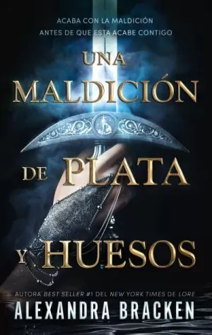UNA MALDICIÓN DE PLATA Y HUESOS 1