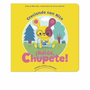 ADIÓS, CHUPETE!