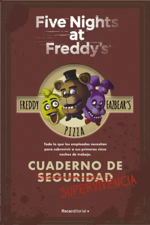 FIVE NIGHTS AT FREDDY'S. CUADERNO DE SUPERVIVENCIA