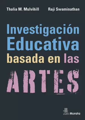 INVESTIGACIÓN EDUCATIVA BASADA EN LAS ARTES