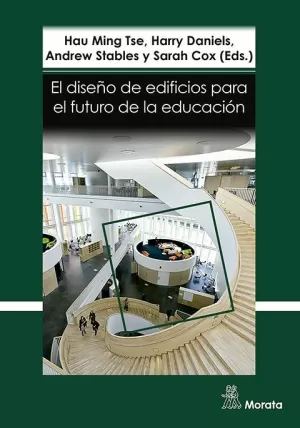 DISEÑO DE EDIFICIOS PARA EL FUTURO DE LA EDUCACIÓN, EL