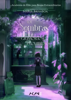 DE SOMBRAS Y GRIMORIOS PROHIBIDOS (ACADEMIA DE ÈLITE PARA BRUJAS EXTRAORDINARIAS 4)
