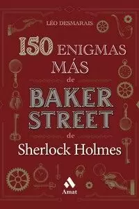 150 ENIGMAS MÁS DE BAKER STREET