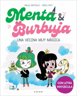 MENTA Y BURBUJA 2 UNA VECINA MUY MÁGICA (MAYUSCULA)